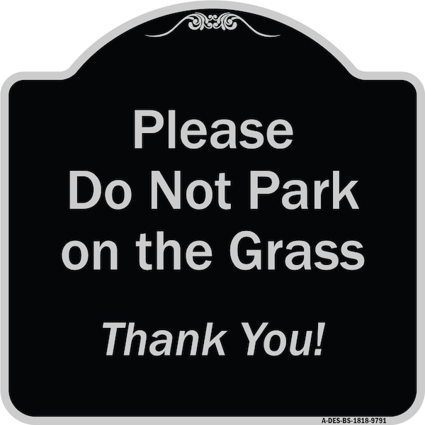Designer Series-Please Do Not Park On The Grass Thank You!, 18" x 18", BS-1818-9791